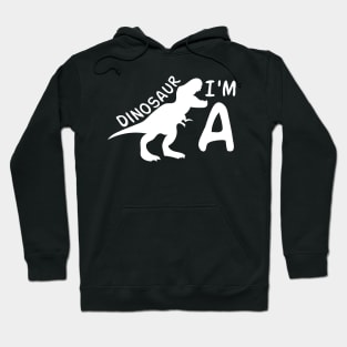 I'm a dinosaur Hoodie